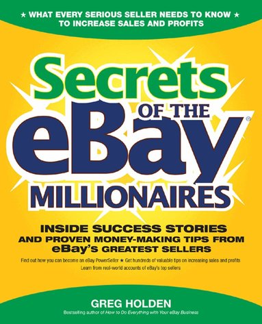 Greg Holden - Secrets of the eBay Millionaires, Häftad