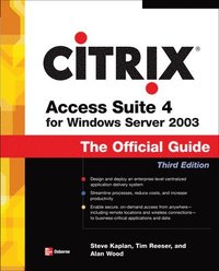 bokomslag Citrix Access Suite 4 for Windows Server 2003: The Official Guide, Third Edition