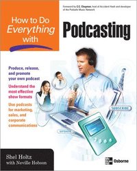 bokomslag How to Do Everything with Podcasting