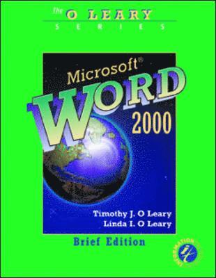 Timothy J. O'Leary, Linda I. O'Leary - O'Leary Series: Microsoft Word 2000 Brief Edition, Inbunden