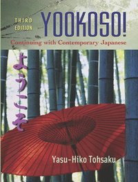 bokomslag Yookoso!: Continuing with Contemporary Japanese (Student Edition)