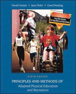David Auxter, Jean Pyfer, Carol Huettig - Principles and Methods of Adapted Physical Education and Recreation, Inbunden