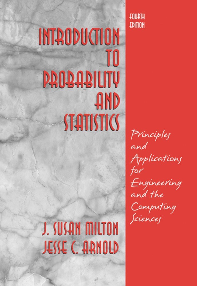 J. Susan Milton, Jesse Arnold, Jesse C. Arnold, J Susan Milton, Jesse C Arnold - Introduction to Probability and Statistics: Principles and Applications for Engineering and the Computing Sciences, Inbunden
