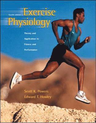 Scott K. Powers, Edward T. Howley - Exercise Physiology, Inbunden