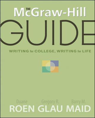 Duane H. Roen, Barry M. Maid, Duane H Roen, Barry M Maid, Gregory Glau - The McGraw-Hill Guide: Writing for College, Writing for Life, Inbunden