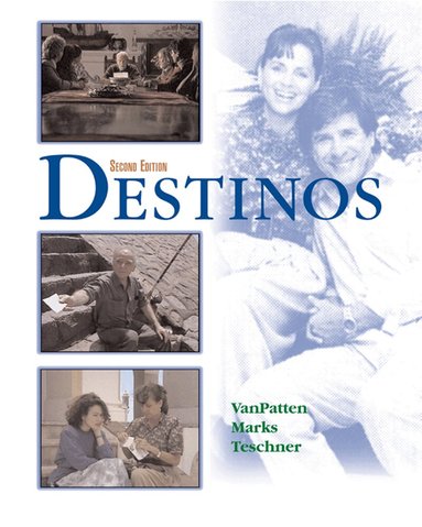 Bill VanPatten, Martha Marks, Richard V. Teschner - Destinos Student Edition w/Listening comprehension Audio CD, Inbunden