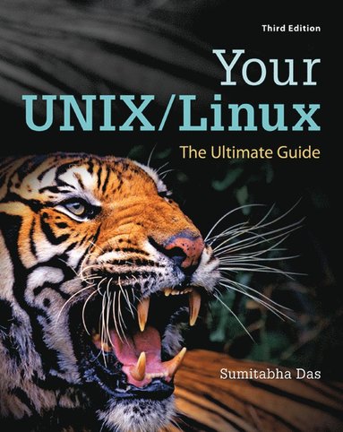 bokomslag Your UNIX/Linux: The Ultimate Guide