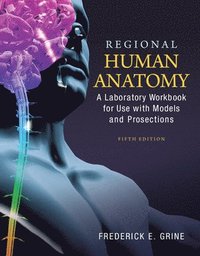 bokomslag Regional Human Anatomy:  A Laboratory Workbook for Use With Models and Prosections