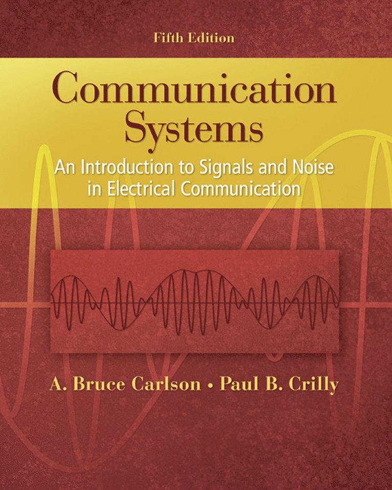 A. Bruce Carlson, Paul Crilly, Paul B. Crilly, A Bruce Carlson, Paul B Crilly - Communication Systems, Inbunden