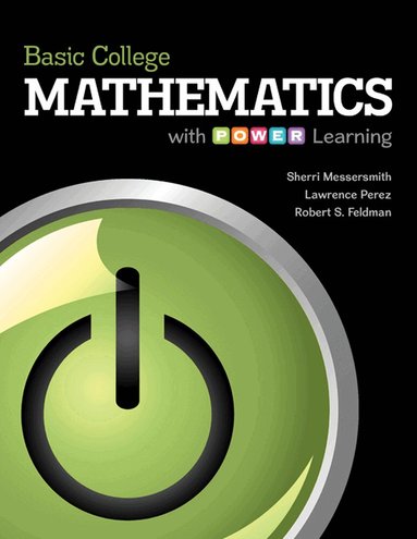 Sherri Messersmith, Lawrence Perez, Robert Feldman - Basic College Mathematics with P.O.W.E.R. Learning, Häftad