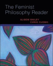 bokomslag The feminist philosophy reader