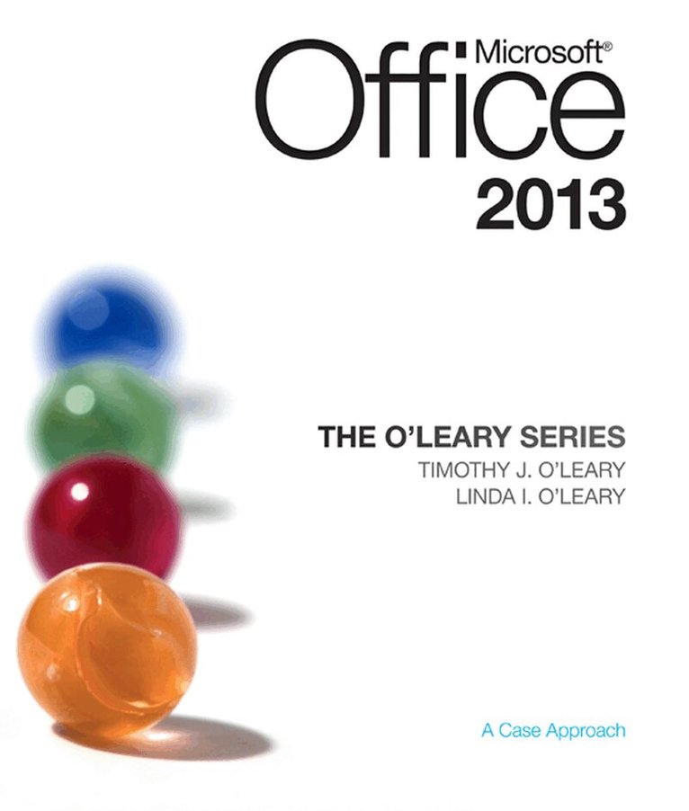 Linda O'Leary, Timothy O'Leary - O'Leary Series: Microsoft Office 2013, Häftad