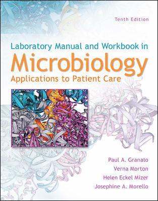 Laboratory Manual and Workbook in Microbiology: Applications to Patient Care