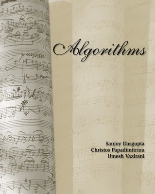 Sanjoy Dasgupta, Christos Papadimitriou, Umesh Vazirani, Christos H. Papadimitriou, Christos H Papadimitriou - Algorithms, Häftad