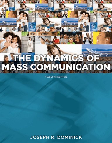 Joseph Dominick - Dynamics of Mass Communication: Media in Transition, Häftad