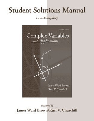 Student's Solutions Manual to accompany Complex Variables and Applications 1