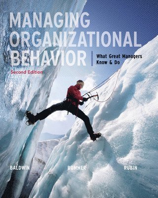 Timothy Baldwin, Bill Bommer, Robert Rubin - Baldwin, T: Managing Organizational Behavior: What Great Man, Häftad