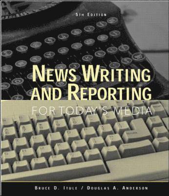 News Writing and Reporting for Today's Media 1