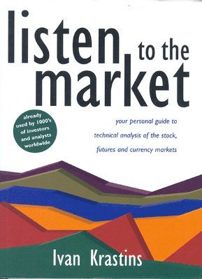 Ivan Krastins - Listen to the Market, Inbunden