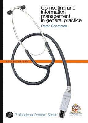 Computing and Information Management in General Practice 1