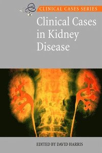 bokomslag Clinical Cases in Kidney Disease