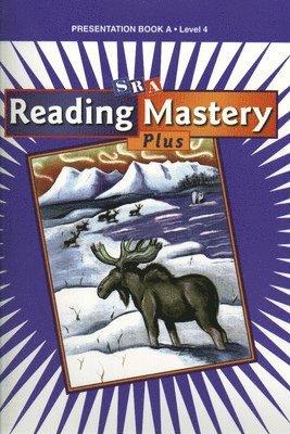 Reading Mastery 4 2001 Plus Edition, Presentation Book A