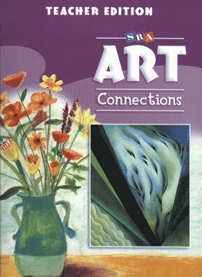 Art Connections - Teacher's Edition - Grade 4