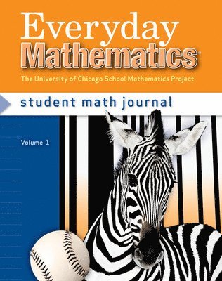 Everyday Mathematics, Grade 3, Student Math Journal 1 1