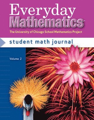 Everyday Mathematics, Grade 4, Student Math Journal 2 1