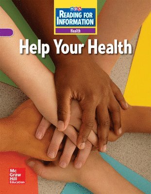 Reading for Information, Approaching Student Reader, Health - Help Your Health, Grade 4