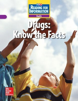 N/A McGraw Hill, McGraw Hill - Reading for Information, Approaching Student Reader, Health - Drugs: Know the Facts, Grade 6, Häftad