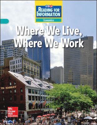 Reading for Information, Approaching Student Reader, Economics - Where We Live, Where We Work, Grade 4