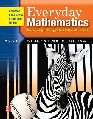 Everyday Mathematics, Grade 3, Student Math Journal 1 1