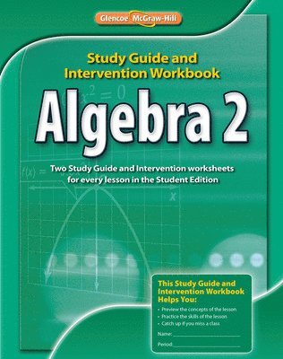 Algebra 2, Study Guide and Intervention Workbook