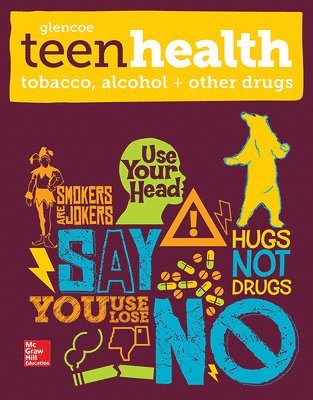N/A McGraw Hill, McGraw Hill - Teen Health, Tobacco, Alcohol, and Other Drugs, Häftad