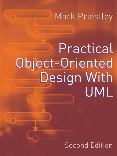 Mark Priestley - Practical Object-Oriented Design Using UML, Häftad