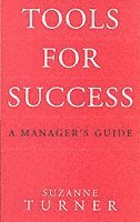 Tools for Success: A Manager's Guide 1