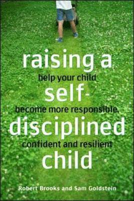 Robert B. Brooks, Sam Goldstein - Raising a Self-disciplined Child, Häftad