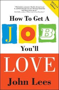 bokomslag How to Get a Job You'll Love 2013-2014 Edition