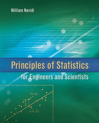 Principles of Statistics for Engineers and Scientists