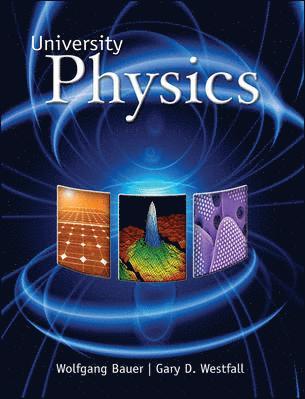 Wolfgang Bauer, Gary Westfall - University Physics (Standard Version, Chapters 1-35), Inbunden