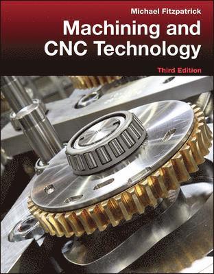 Michael Fitzpatrick - Machining and Cnc Technology with Student Resource DVD, Inbunden