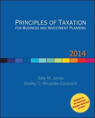 Sally Jones, Shelley Rhoades-Catanach - Principles of Taxation for Business and Investment Planning, 2014 Edition, Inbunden
