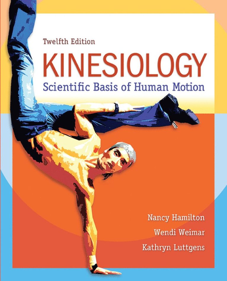 Kinesiology: Scientific Basis of Human Motion 1