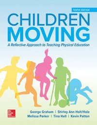 bokomslag Children Moving: A Reflective Approach to Teaching Physical Education