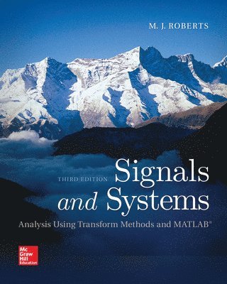 M.J. Roberts, M. J. Roberts, M J Roberts - Signals and Systems: Analysis Using Transform Methods & MATLAB, Inbunden
