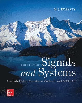 Signals and Systems: Analysis Using Transform Methods & MATLAB 1