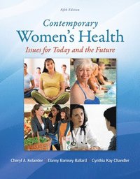 bokomslag Contemporary Women's Health: Issues for Today and the Future