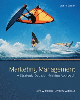Marketing Management: A Strategic Decision-Making Approach 1