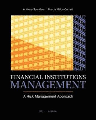 Financial Institutions Management: A Risk Management Approach